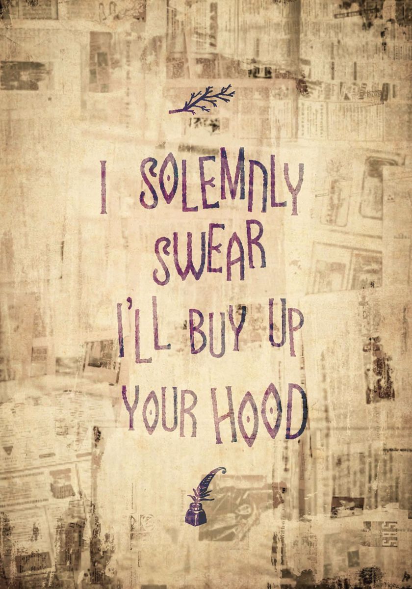 Inside cover oath: I solemnly swear I'll buy up your hood